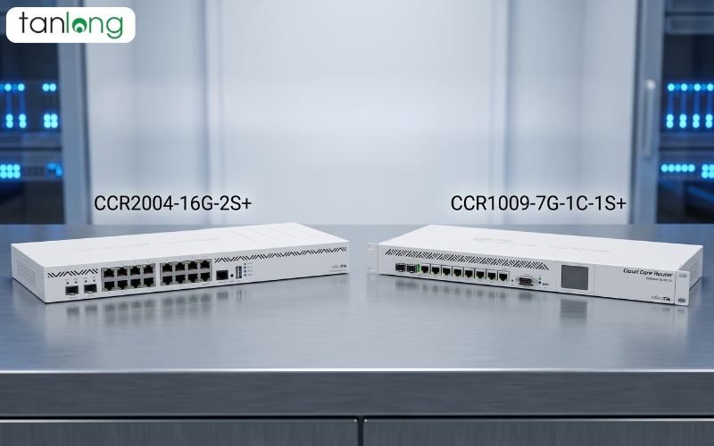 so sánh CCR2004-16G-2S+ vs CCR1009-7G-1C-1S+ lợi ích doanh nghiệp